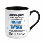 Kubek "Jesteś zajebisty"