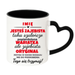 Kubek z dowolnym imieniem "Jesteś zajebista"