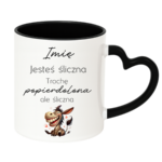 Kubek z dowolnym imieniem "Jesteś śliczna"