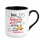 Kubek z dowolnym imieniem "Kocham Cię za twoją osobowość"