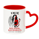 Kubek z dowolnym imieniem ,,Raz anioł, raz diablica''