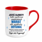 Kubek "Jesteś zajebisty"