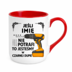 Kubek z dowolnym imieniem ,,Jeśli nie potrafi"