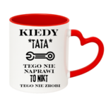 Kubek "Kiedy tata tego nie naprawi"