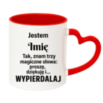 Kubek z dowolnym imieniem "Znam trzy magiczne słowa"