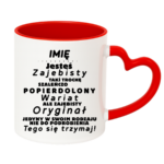 Kubek z dowolnym imieniem "Jesteś zajebisty, wariat"