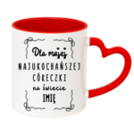 Kubek z dowolnym imieniem "Najukochańsza córeczka"