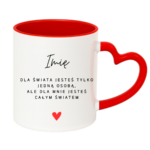 Kubek z dowolnym imieniem ,,Jesteś całym światem"