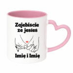 Kubek z dowolnym imieniem "Zajebiście że jesteś"