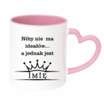Kubek z dowolnym imieniem ,,Niby nie ma ideałów"