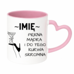 Kubek z dowolnym imieniem "Piękna, mądra, skromna"