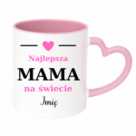 Kubek z dowolnym imieniem "Najlepsza mama na świecie"
