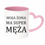 Kubek "Moja żona ma super męża"