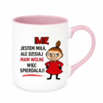 Kubek z dowolnym imieniem "Jestem miła, ale dziś mam wolne"