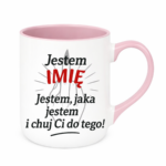 Kubek z dowolnym imieniem "Jestem jaka jestem"