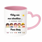 Kubek z dowolnym imieniem "Niby nie ma ideałów"