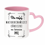 Kubek z dowolnym imieniem "Najukochańsza córeczka"
