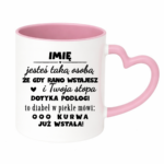 Kubek z dowolnym imieniem "Jesteś taką osobą"