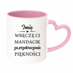 Kubek z dowolnym imieniem "Wręczę Ci mandacik"