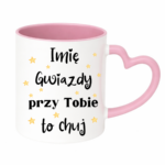 Kubek z dowolnym imieniem "Gwiazdy przy tobie to ch*j"