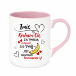 Kubek z dowolnym imieniem "Kocham Cię za twoją osobowość"