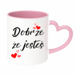 Kubek ,,Dobrze, że jesteś"