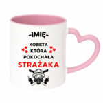 Kubek z dowolnym imieniem "Kobieta która pokochała strażaka"