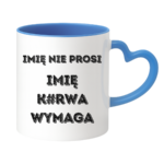 Kubek z dowolnym imieniem "Nie prosi"