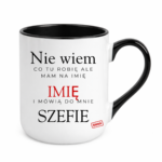 Kubek z dowolnym imieniem "Mówią do mnie szefie"