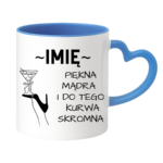 Kubek z dowolnym imieniem "Piękna, mądra, skromna"