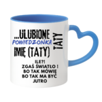 Kubek z dowolnym imieniem "Ulubione powiedzonka taty"