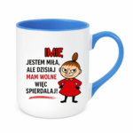 Kubek z dowolnym imieniem "Jestem miła, ale dziś mam wolne"