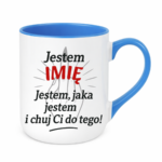Kubek z dowolnym imieniem "Jestem jaka jestem"