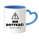 Kubek z dowolnym imieniem "Nie dotykać"