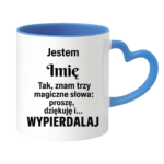 Kubek z dowolnym imieniem "Znam trzy magiczne słowa"