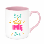 Kubek z dowolnym imieniem ,,Best [Imię] Ever"
