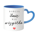 Kubek z dowolnym imieniem ,,Babcia Wie wszystko"