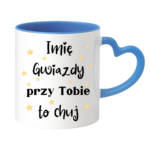 Kubek z dowolnym imieniem "Gwiazdy przy tobie to ch*j"