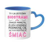 Kubek "Ty i ja jesteśmy siostrami"
