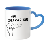 Kubek "Nie zesraj się"