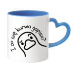 Kubek "I co się kurwa gapisz"