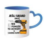 Kubek z dowolnym imieniem "Jeśli sąsiad nie pomoże"