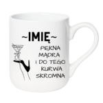 Kubek z dowolnym imieniem "Piękna, mądra, skromna"