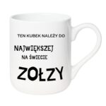 Kubek "Ten kubek należy do największej na świecie zołzy"