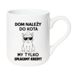 Kubek "Dom należy do kota"