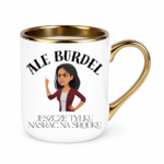 Kubek "Ale burdel"