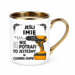 Kubek z dowolnym imieniem ,,Jeśli nie potrafi"
