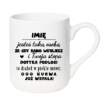 Kubek z dowolnym imieniem "Jesteś taką osobą"