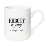 Kubek "Roboty w chuj..."