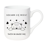 Kubek z dowolnym imieniem "Kocham Cię misiu"